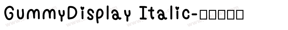 GummyDisplay Italic字体转换